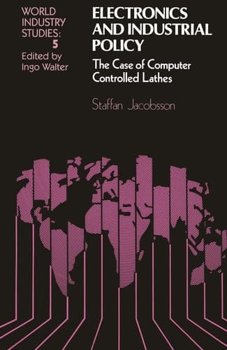 Electronics and Industrial Policy The case of computer controlled lathes