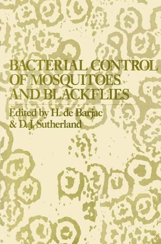 Bacterial Control of Mosquitoes & Black Flies Biochemistry, Genetics & Applications of Bacillus thuringiensis israelensis and Bacillus sphaericus