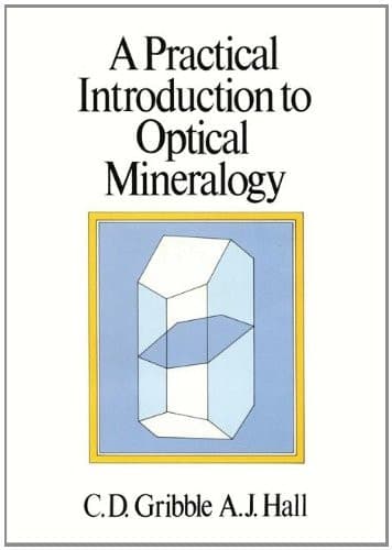 A Practical Introduction to Optical Mineralogy