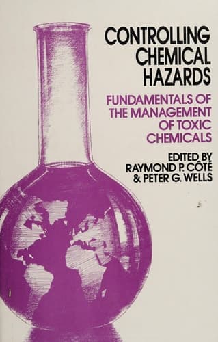 Controlling Chemical Hazards Fundamentals of the management of toxic chemicals