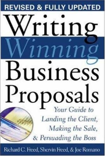 Writing Winning Business Proposals: Your Guide to Landing the Client, Making the Sale and Persuading the Boss Your Guide to Landing the Client, Making the Sale and Persuading the Boss