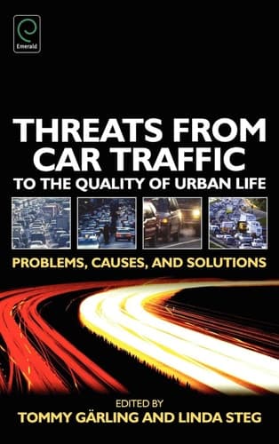 Threats from Car Traffic to the Quality of Urban Life: Problems, Causes, Solutions