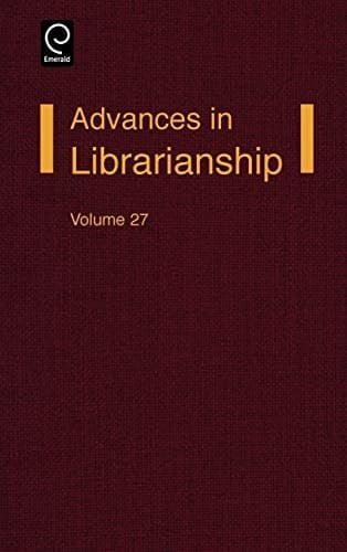 Advances in Librarianship, Volume 27 (Advances in Librarianship) (Advances in Librarianship)