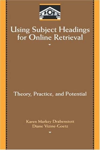 Using Subject Headings for Online Retrieval Theory, Practice and Potential