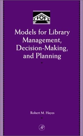 Models for Library Management, Decision-making, and Planning