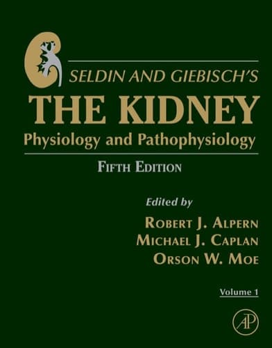 Seldin and Giebisch's The Kidney: Physiology & Pathophysiology