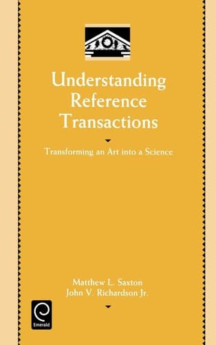 Understanding Reference Transactions Transforming an Art into a Science