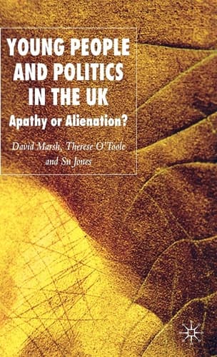 Young People and Politics in the UK Apathy or Alienation?