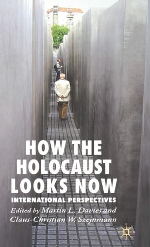 How the Holocaust Looks Now International Perspectives