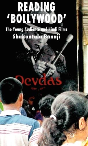 Reading 'Bollywood' The Young Audience and Hindi Films