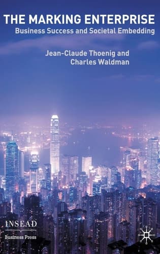 The Marking Enterprise Business Success and Societal Embedding