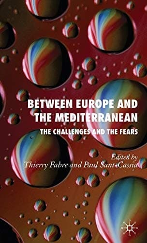 Between Europe and the Mediterranean The Challenges and the Fears