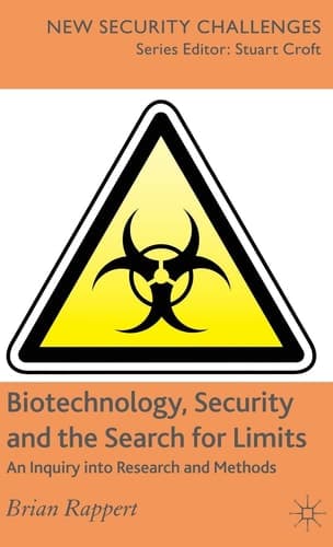 Biotechnology, Security and the Search for Limits: An Inquiry into Research and Methods (New Security Challenges)