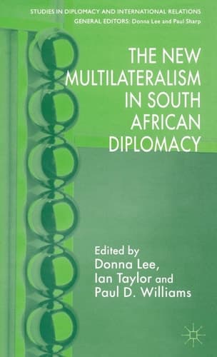 The New Multilateralism in South African Diplomacy
