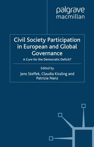Civil Society Participation in European and Global Governance A Cure for the Democratic Deficit?