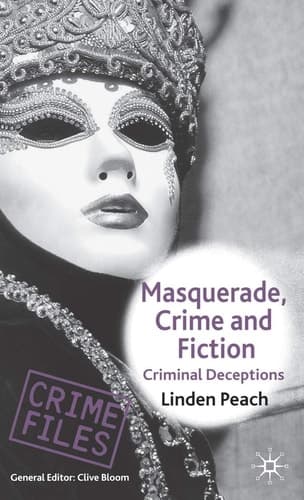 Masquerade, Crime and Fiction Criminal Deceptions