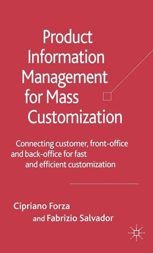 Product Information Management for Mass Customization Connecting Customer, Front-office and Back-office for Fast and Efficient Customization