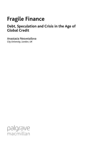 Fragile Finance: Debt, Speculation and Crisis in the Age of Global Credit (Palgrave Macmillan Studies in Banking and Financial Institutions)