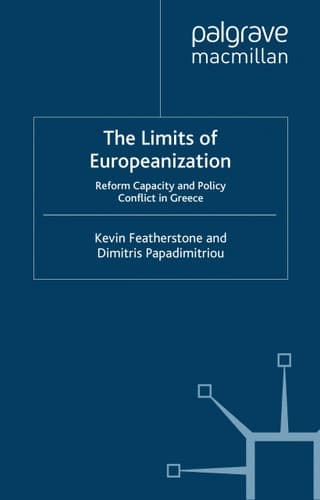 The Limits of Europeanization Reform Capacity and Policy Conflict in Greece