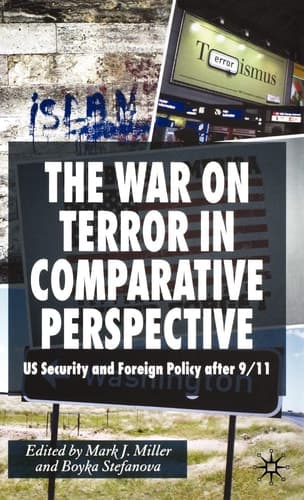 The War on Terror in Comparative Perspective US Security and Foreign Policy after 9/11