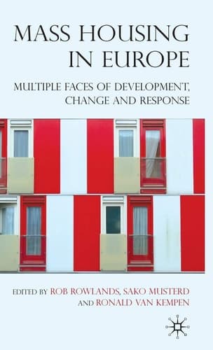 Mass Housing in Europe Multiple Faces of Development, Change and Response