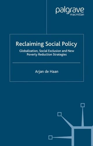 Reclaiming Social Policy Globalization, Social Exclusion and New Poverty Reduction Strategies