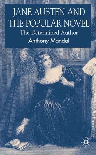 Jane Austen and the Popular Novel The Determined Author