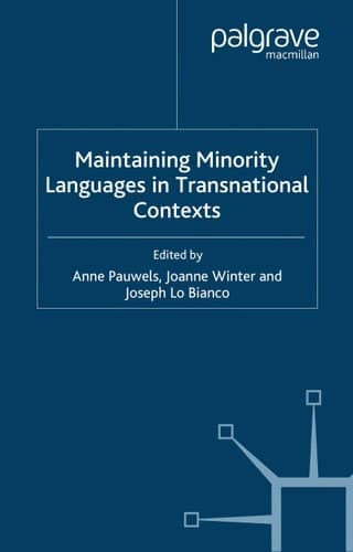 Maintaining Minority Languages in Transnational Contexts: Australian and European Perspectives (Palgrave Studies in Minority Languages and Communities)