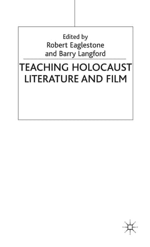 Teaching Holocaust Literature and Film (Teaching the New English)