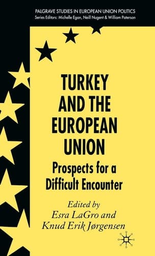 Turkey and the European Union Prospects for a Difficult Encounter
