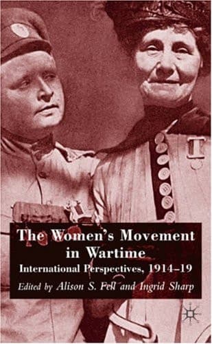The Women's Movement in Wartime: International Perspectives, 1914-19