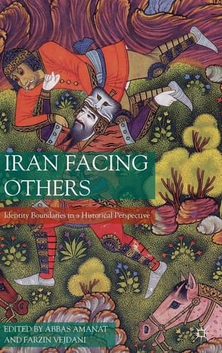 Iran Facing Others Identity Boundaries in a Historical Perspective