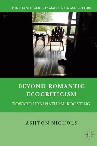 Beyond Romantic Ecocriticism Toward Urbanatural Roosting
