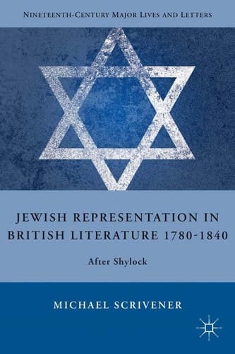Jewish Representation in British Literature 1780-1840 After Shylock