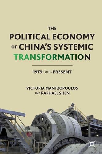 The Political Economy of China’s Systemic Transformation 1979 to the Present