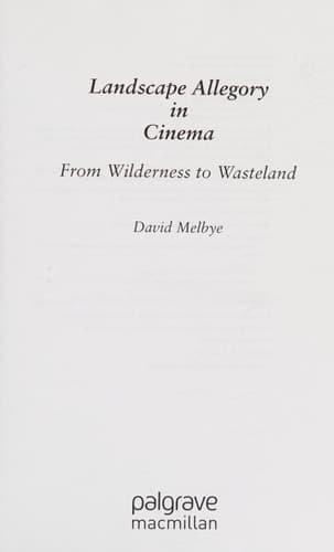 Landscape Allegory in Cinema: From Wilderness to Wasteland