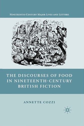 The Discourses of Food in Nineteenth-Century British Fiction