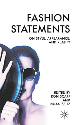 Fashion Statements On Style, Appearance, and Reality