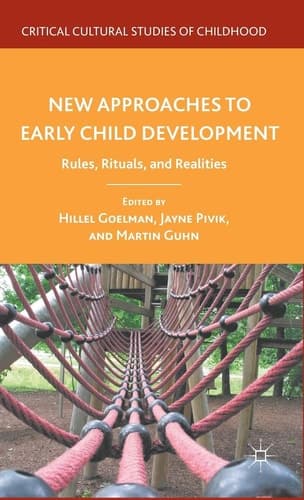 New Approaches to Early Child Development Rules, Rituals, and Realities