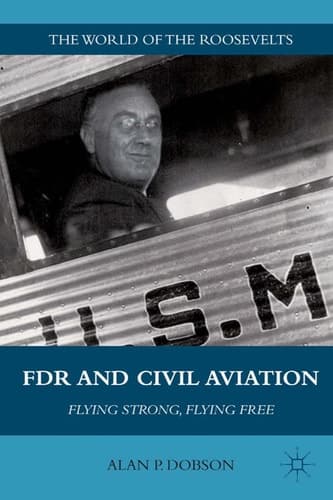 FDR and Civil Aviation Flying Strong, Flying Free