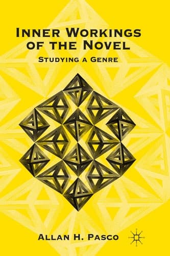 Inner Workings of the Novel Studying a Genre