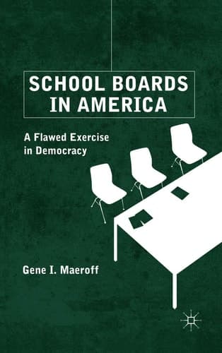 School Boards in America A Flawed Exercise in Democracy