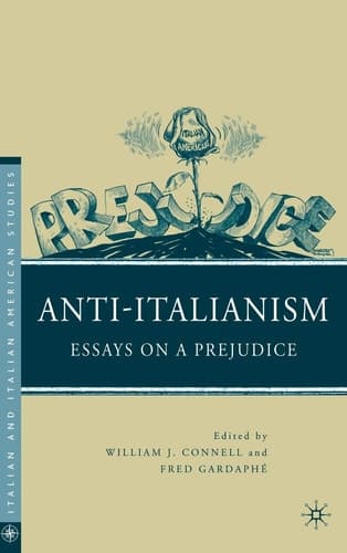 Anti-Italianism Essays on a Prejudice