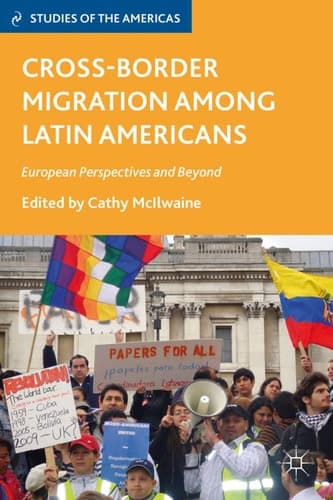 Cross-Border Migration among Latin Americans European Perspectives and Beyond