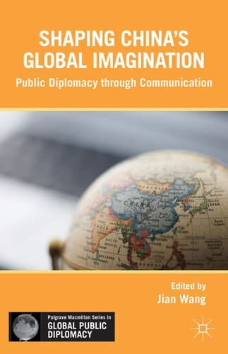 Soft Power in China Public Diplomacy through Communication