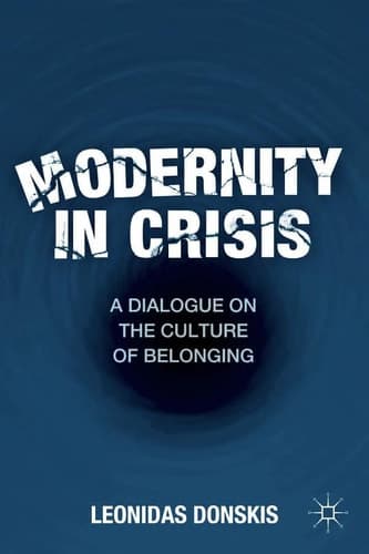 Modernity in Crisis A Dialogue on the Culture of Belonging