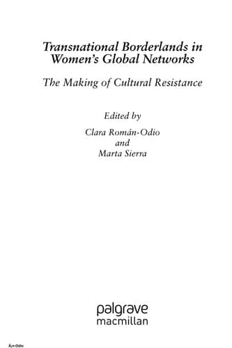 Transnational Borderlands in Women’s Global Networks The Making of Cultural Resistance