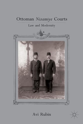 Ottoman Nizamiye Courts Law and Modernity