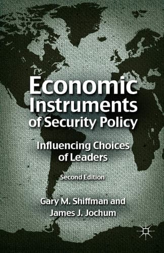 Economic Instruments of Security Policy Influencing Choices of Leaders