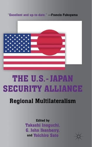 The U.S.-Japan Security Alliance Regional Multilateralism